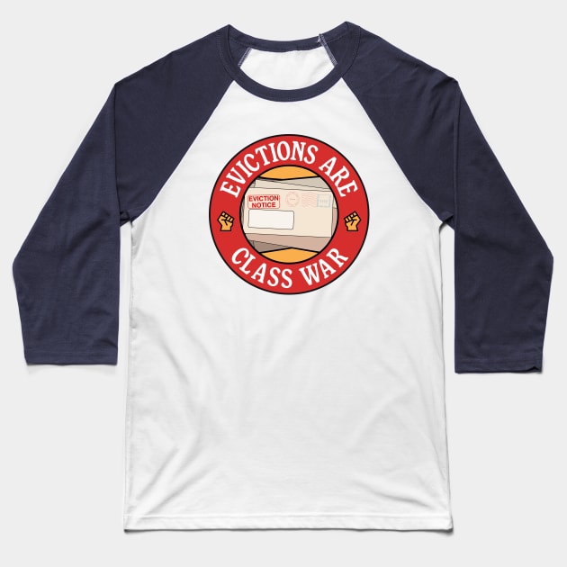 Evictions Are Class War - Anti Landlord Baseball T-Shirt by Football from the Left